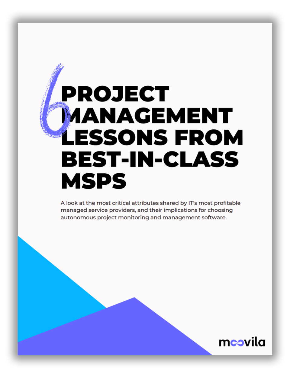 6 Project Management Lessons from Best-in-Class MSPs 6 Project Management Lessons from Best-in-Class MSPs