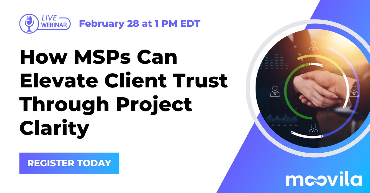 How MSPs Can Elevate Client Trust Through Project Clarity